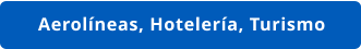 Aerolíneas, Hotelería, Turismo